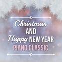 Christmas and Happy New Year Piano Classic (크리스마스와 새해를 위한 피아노 클래식)专辑