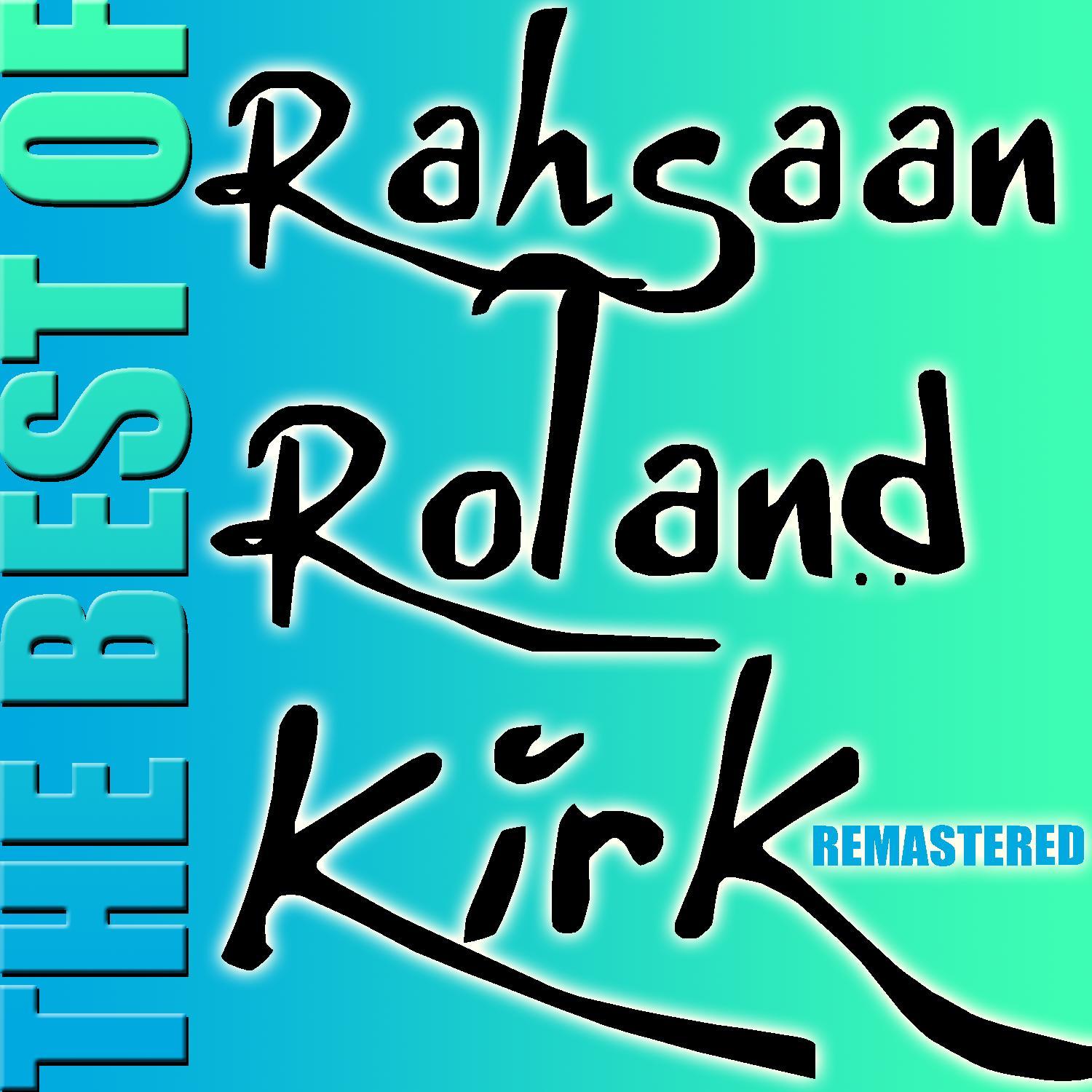 The Best of Rahsaan Roland Kirk (Remastered)