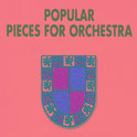 Popular Pieces for Orchestra专辑