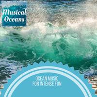 Ocean Music For Intense Fun