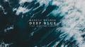 Deep Blue (feat. Kirsten Horne)专辑