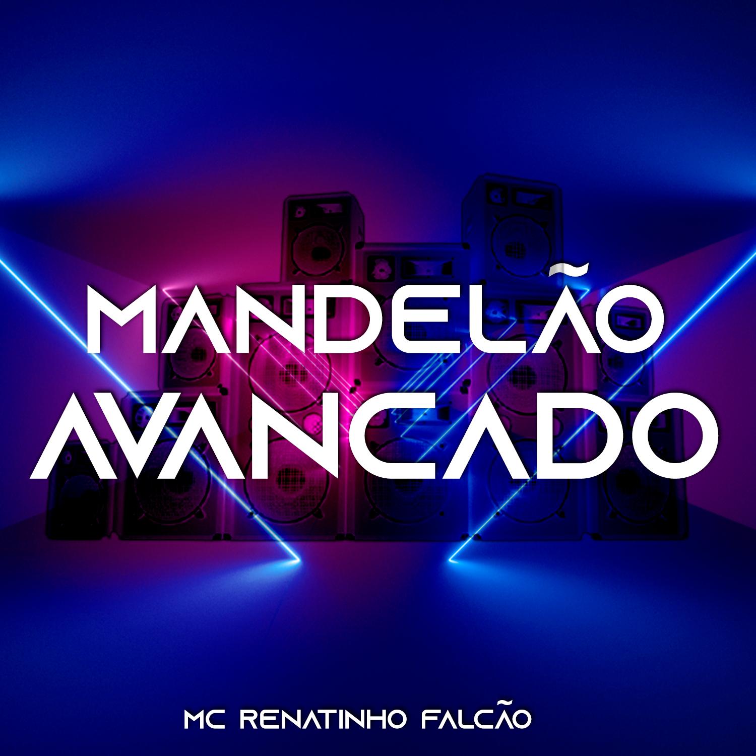 Só Mandelão Avançado (feat. DJ Léo da 17, DJ Guiga & Mc Danflin)