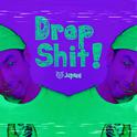 Drop Shit!专辑