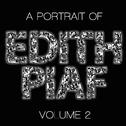 A Portrait Of Edith Piaf, Vol. 2