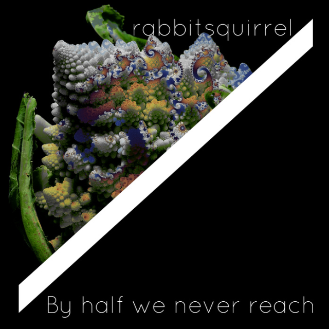 By half we never reach