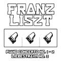Franz Liszt: Piano Concerto No. 1 - 2 & Liebestraum No. 3