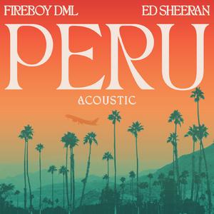 Ed Sheeran、Fireboy DML - Peru （升1半音）