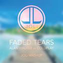 Faded Tears (JOLi Mashup)专辑