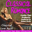 Classical Romance: Classical Love Music专辑