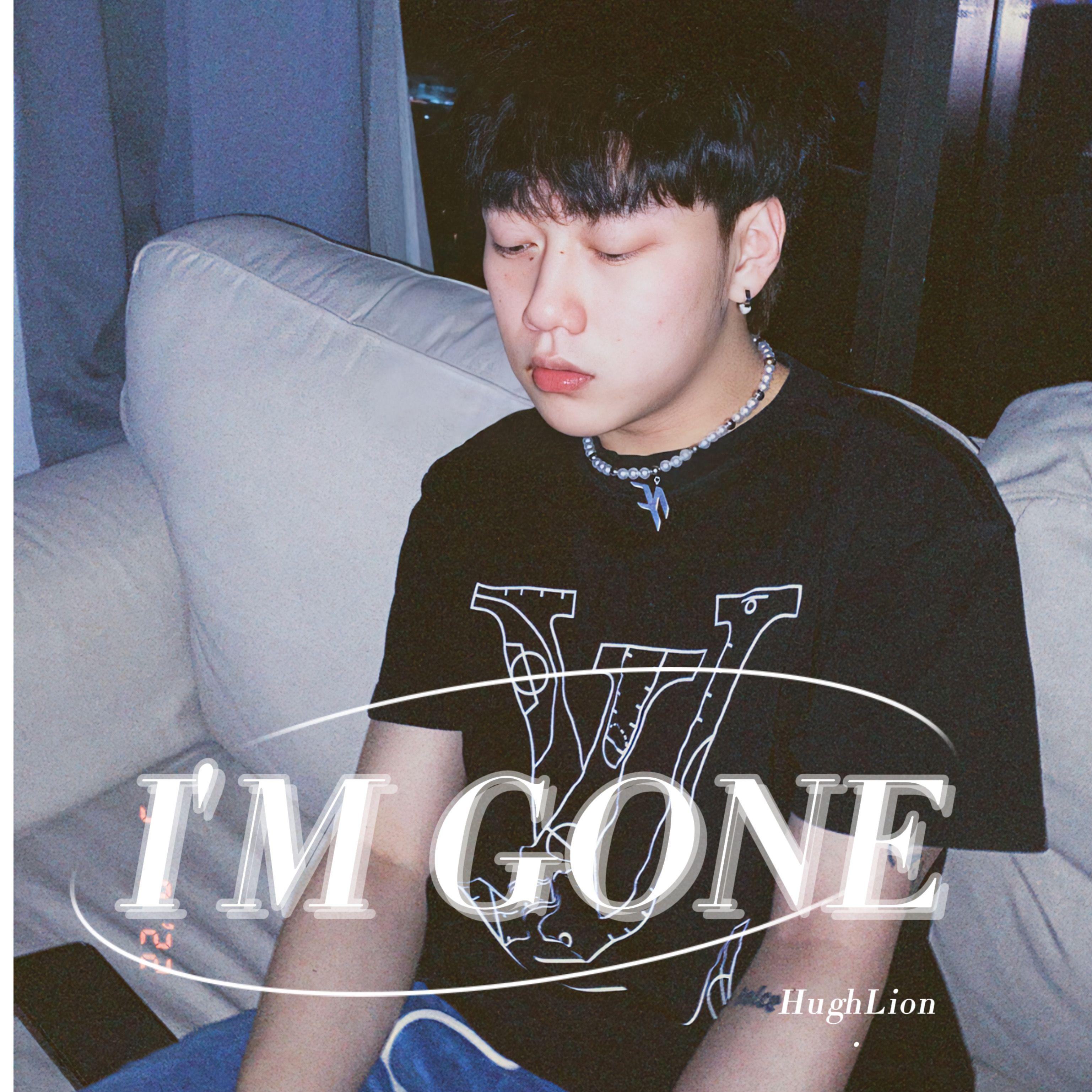 I'M GONE