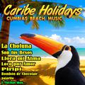 Caribe Holidays. Cumbias Beach Music