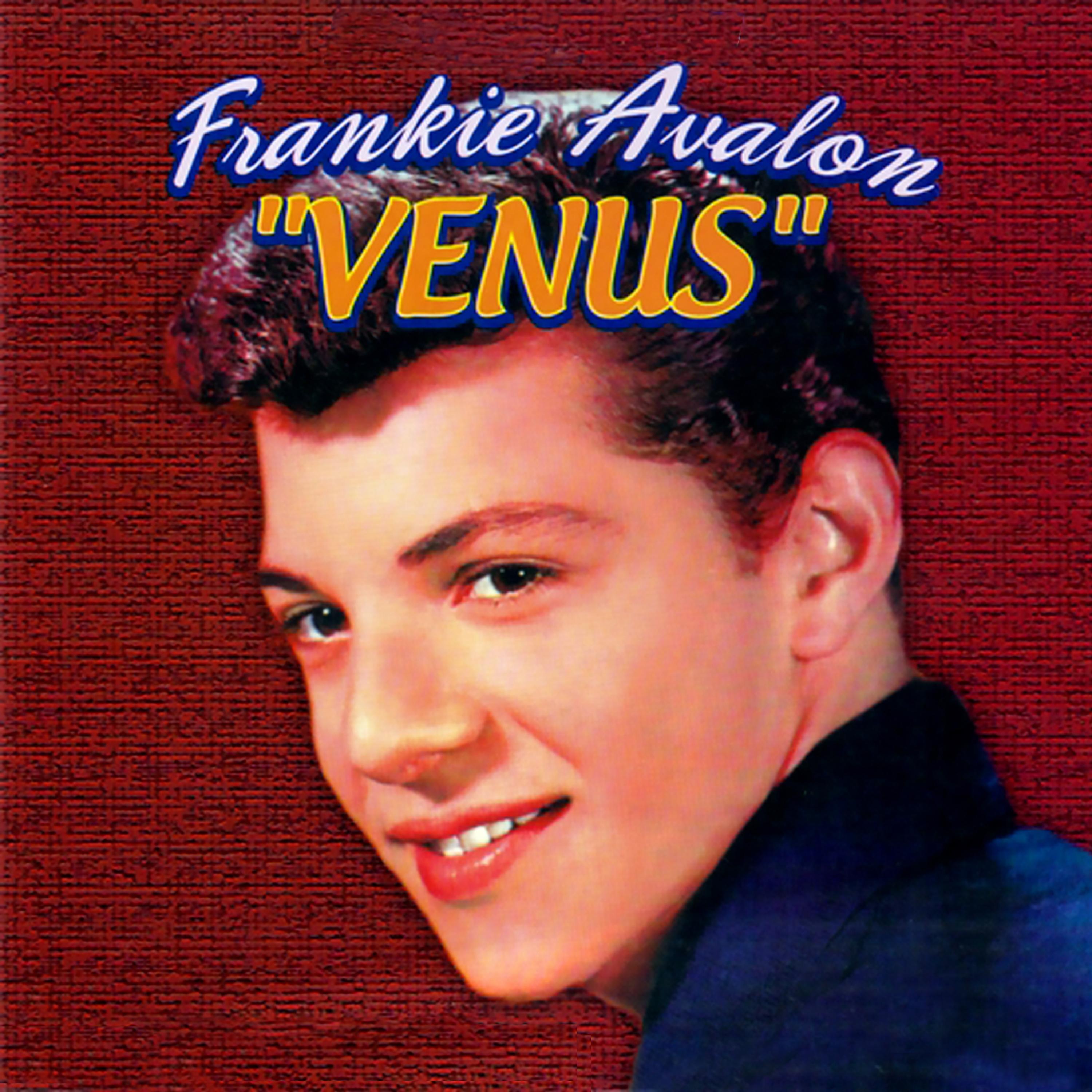歌手:frankie avalon 所属专辑:venus 播放 收藏 分享 下载 评论 相似