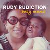 Rudy Rudiction - Baby mama 2