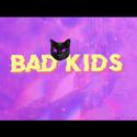 BAD KIDS