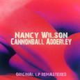 Nancy Wilson - Cannonball Adderley (Remastered)