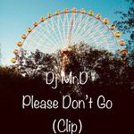 Please Don't Go (Clip)专辑