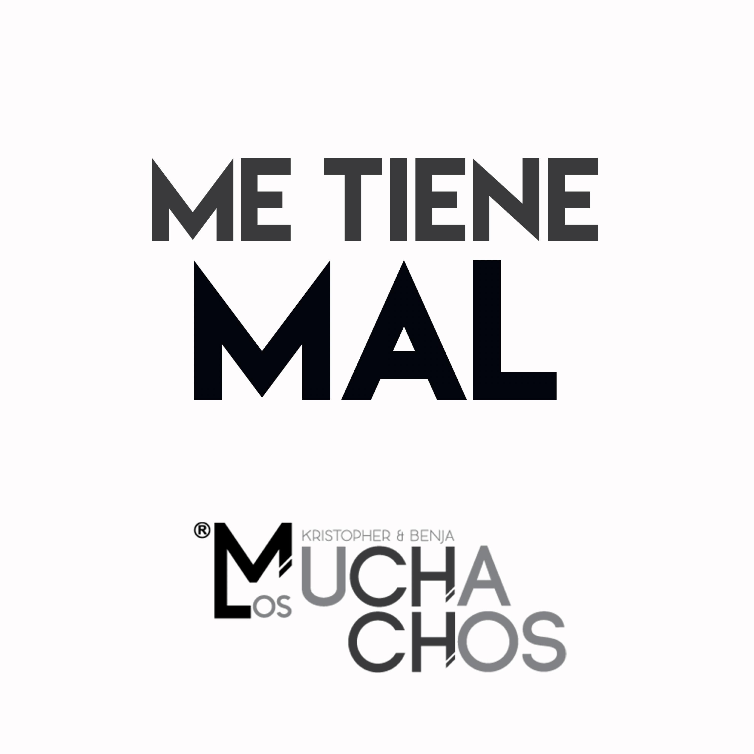 Me Tiene Mal