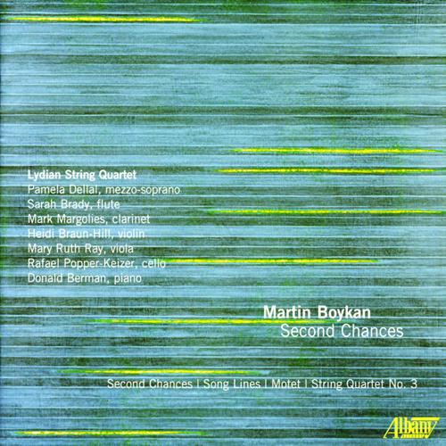 BOYKAN, M.: Second Chances / Song Lines / Motet / String Quartet No. 3 (Second Chances) (Dellal)