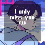 Ionly Miss You prod.YZZ