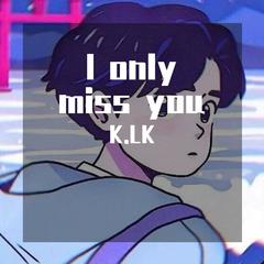 Ionly Miss You prod.YZZ