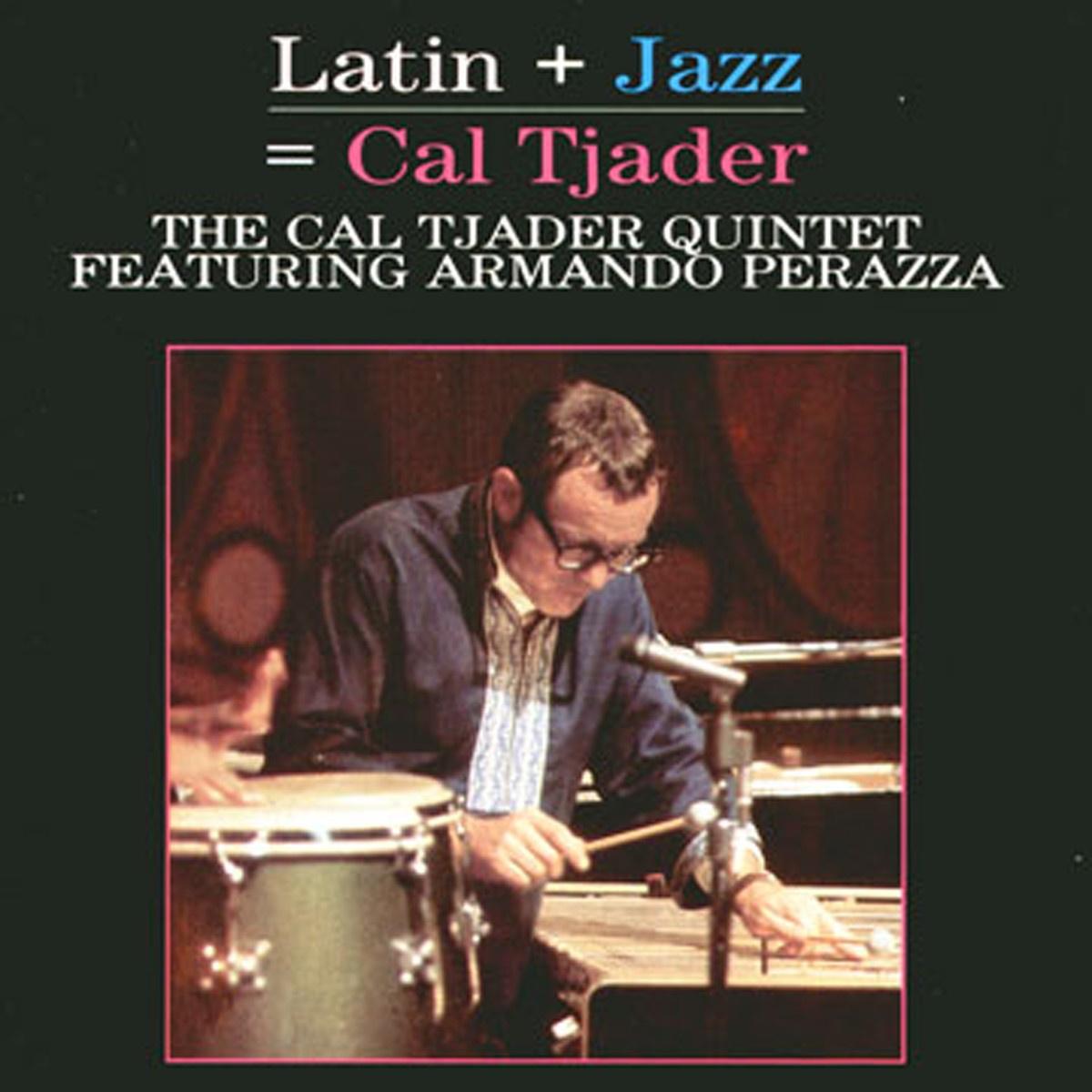 Latin + Jazz = Cal Tjader