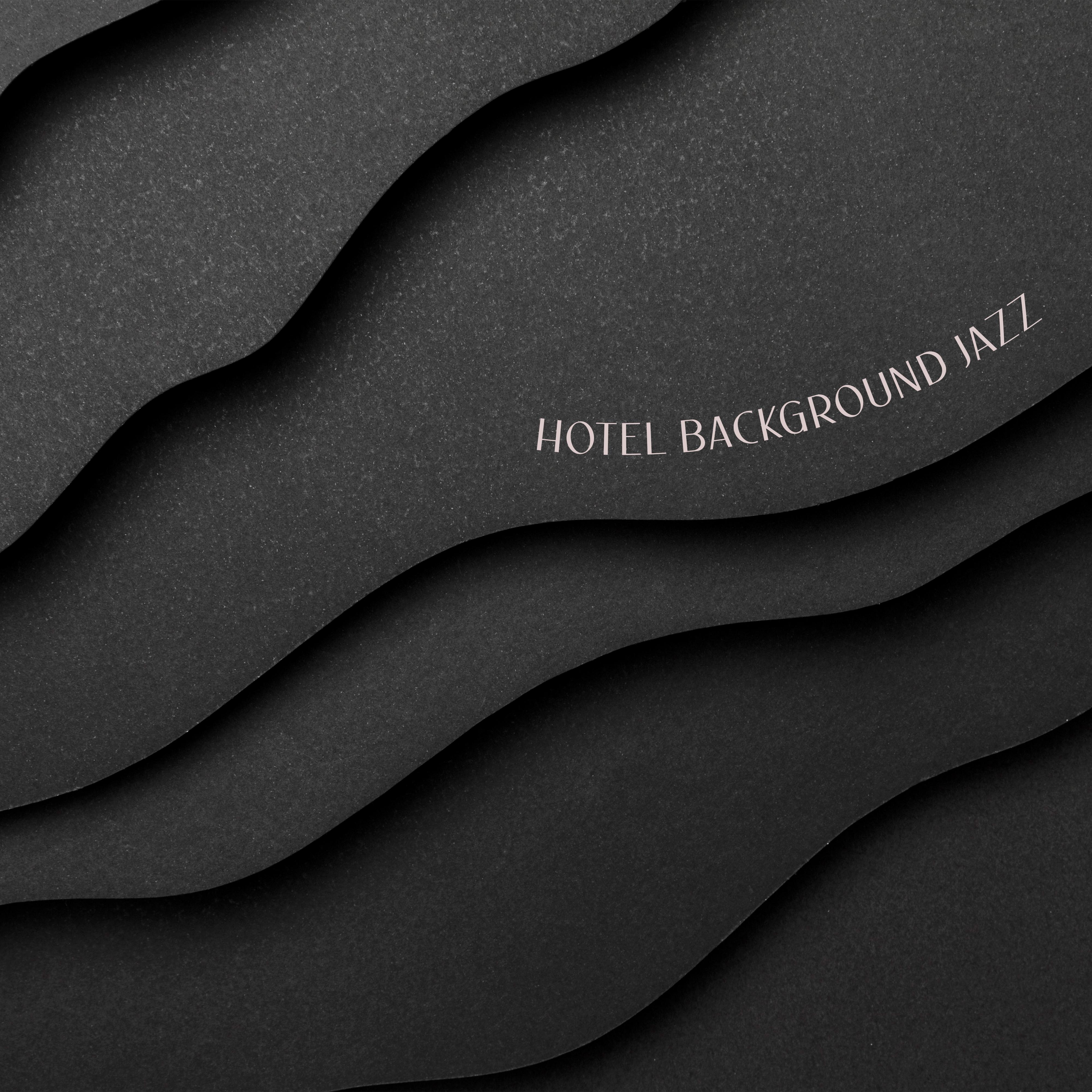 Hotel Background Jazz: Lounge Instrumental Music