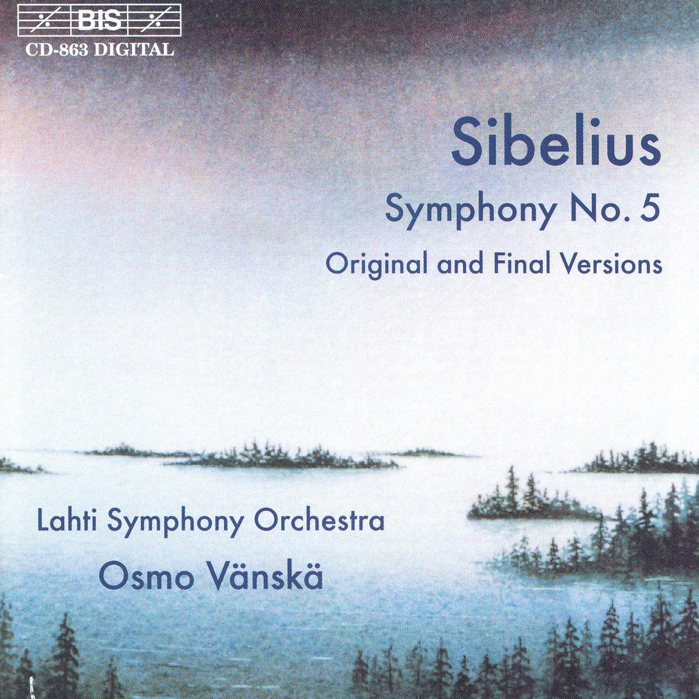 SIBELIUS: Symphony No. 5 (Original and Final Versions)