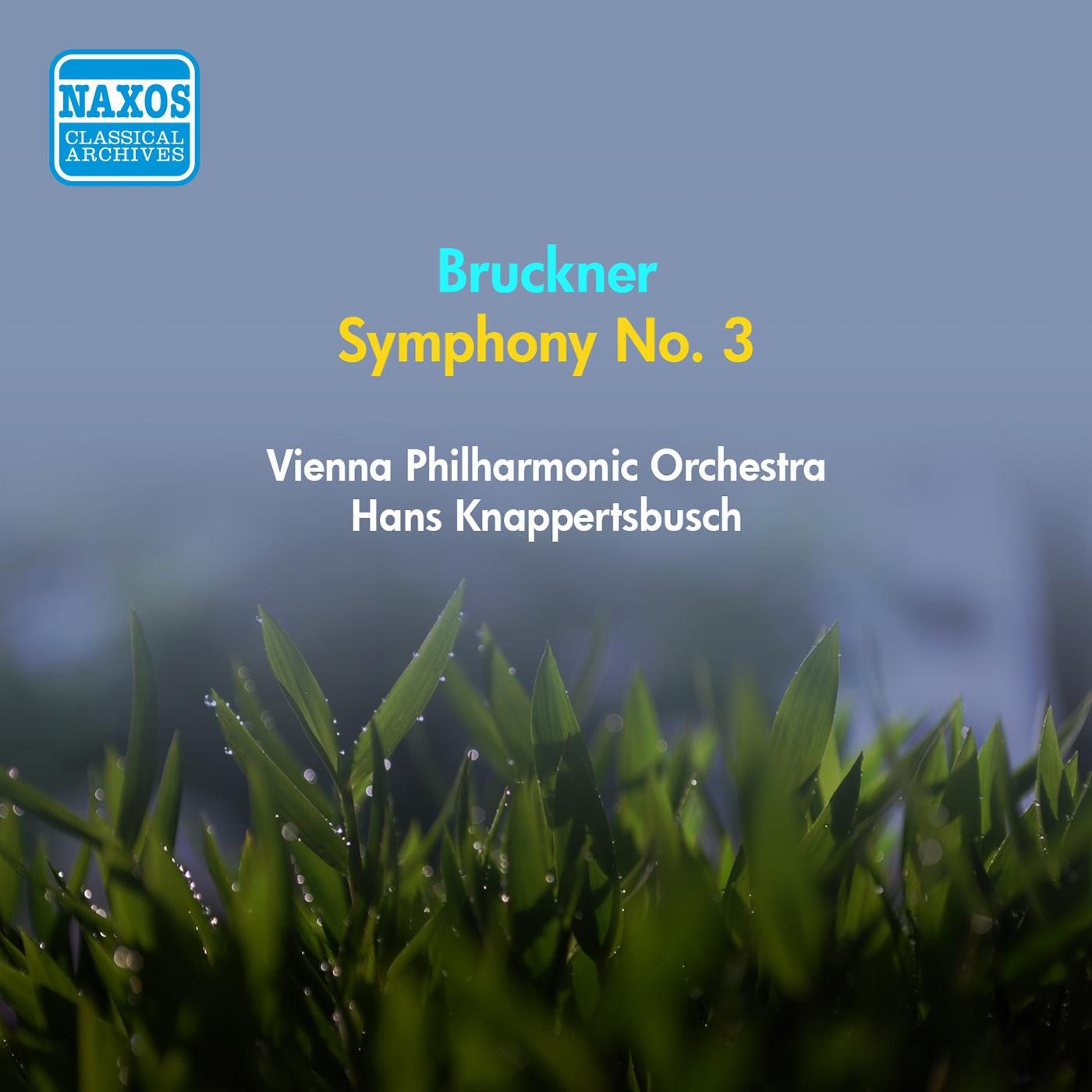 BRUCKNER, A.: Symphony No. 3 (1889 version) (Vienna Philharmonic, Knappertsbusch) (1954)