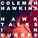 Hawk Talks In Europe专辑