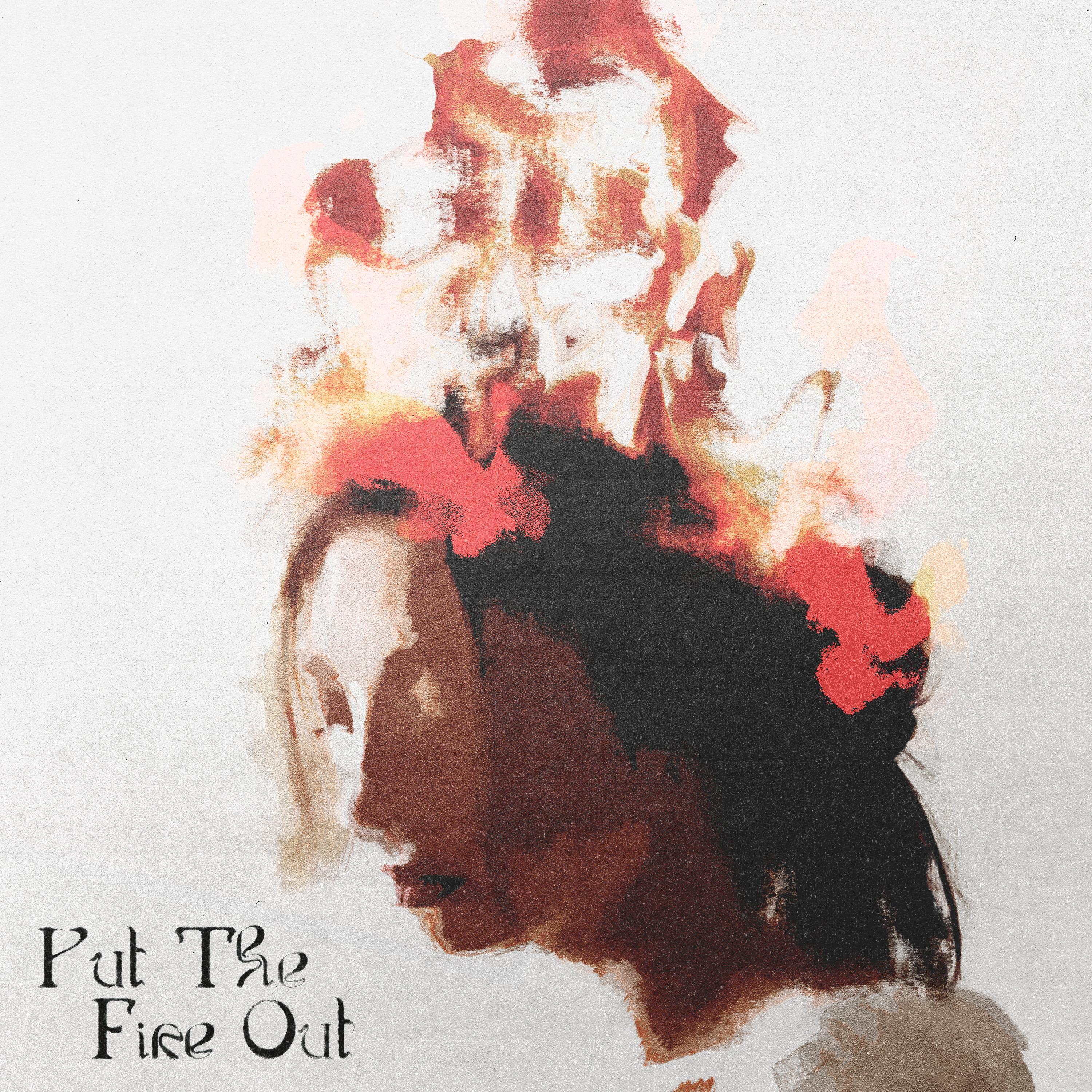 Put The Fire Out