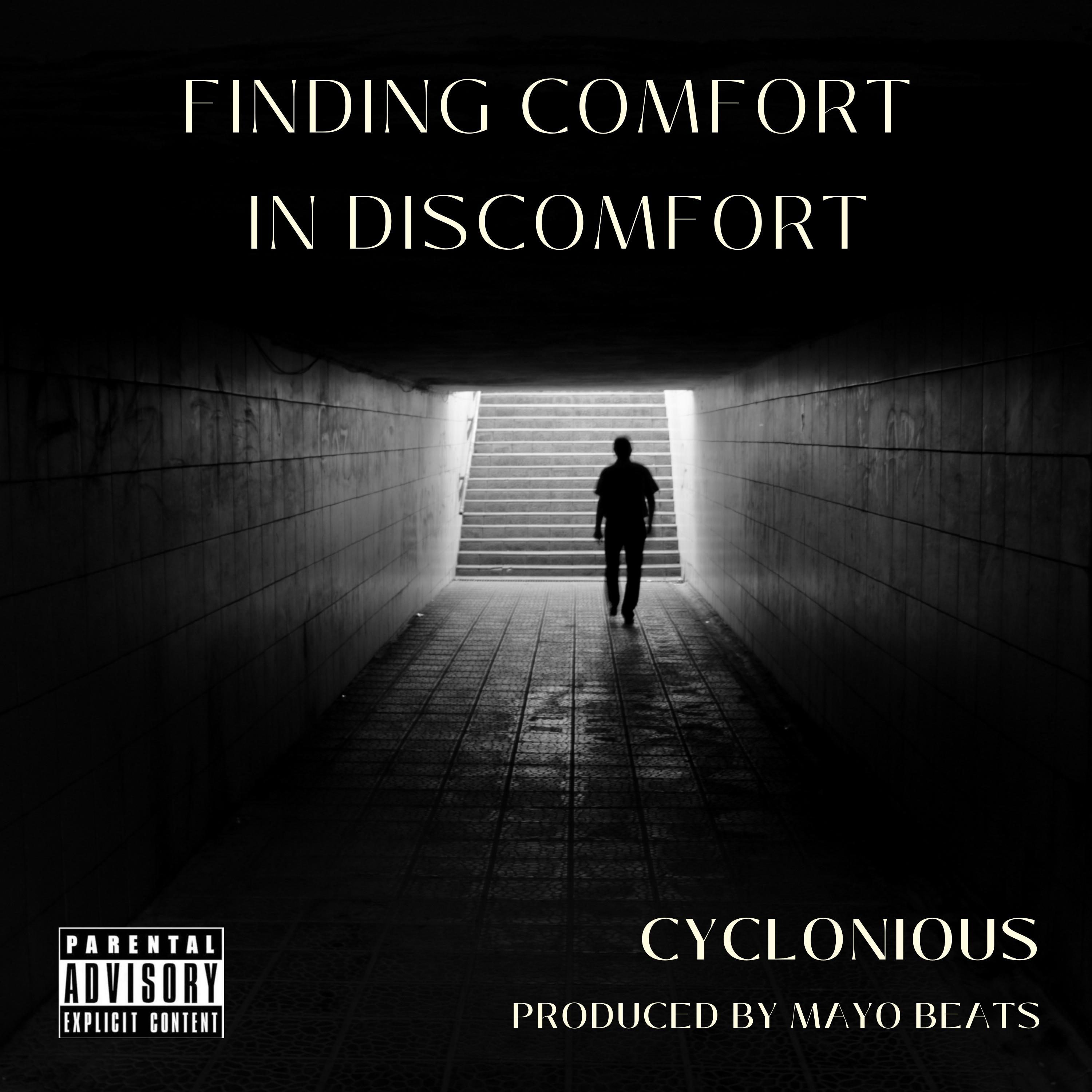 Finding comfort in discomfort (feat. Cyclonious)