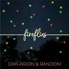 Random - Fireflies