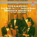 Tchaikovsky - String Quartets Nos 1-3 & Souvenir de Florence专辑