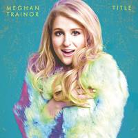 Meghan Trainor - Walkashame-无合声高清立体声320K（高品质无损）