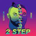 2 Step (KC Lights Remix)
