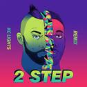 2 Step (KC Lights Remix)