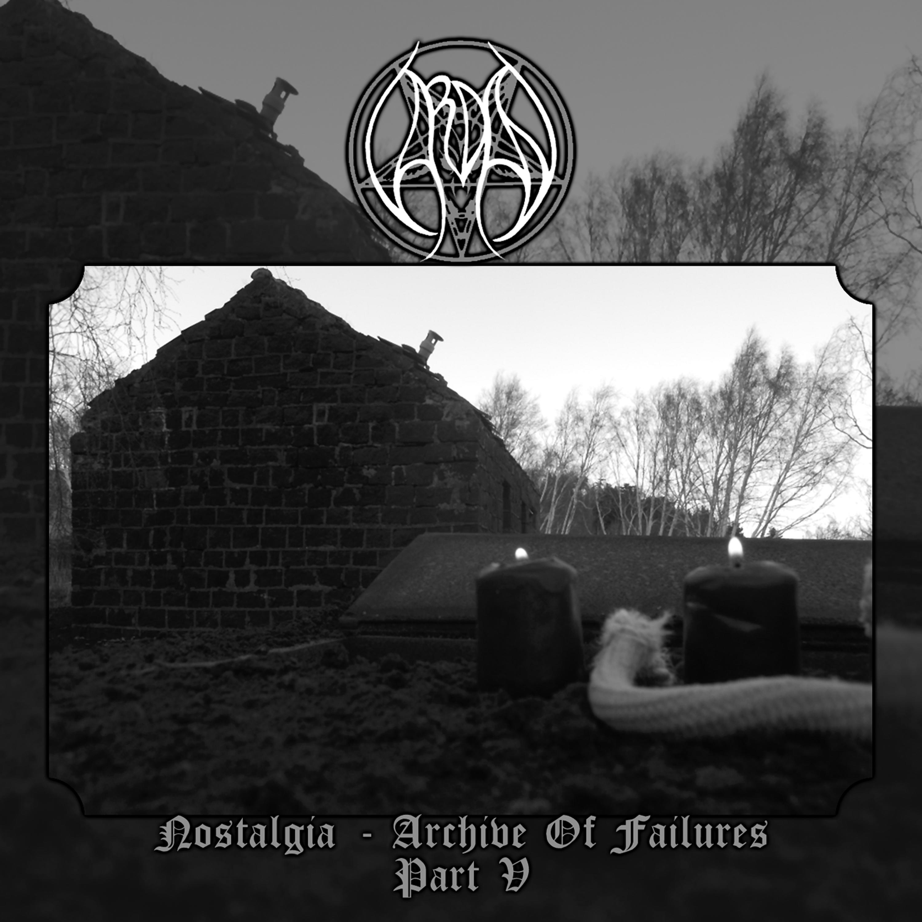 Nostalgia - Archive of Failures, Pt. 5