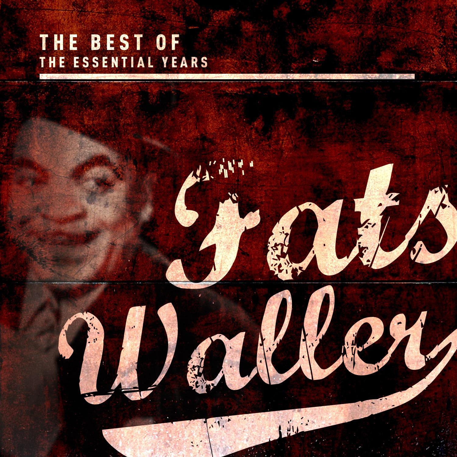 Best of the Essential Years: Fats Waller