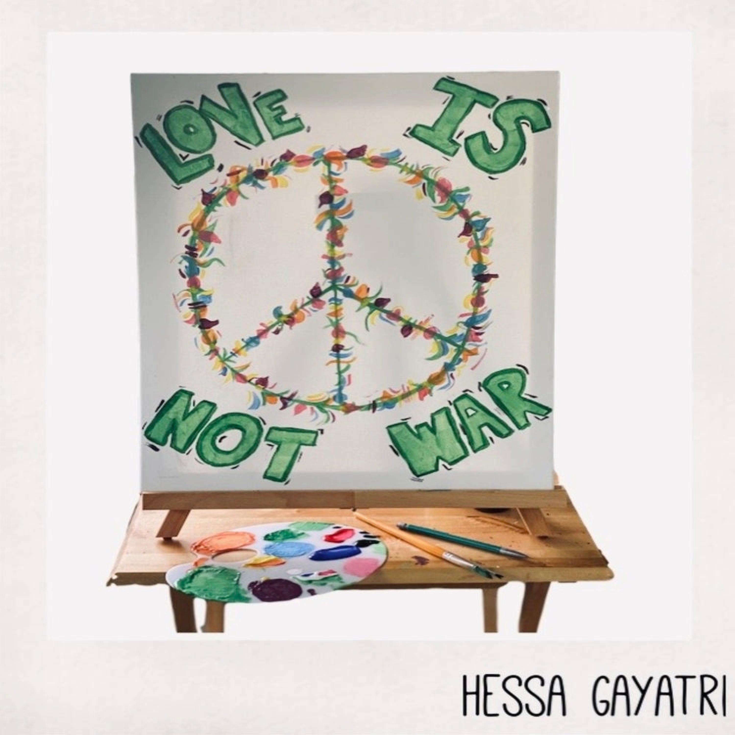 Love Is Peace Not War - Hessa Gayatri - 专辑 - 网易云音乐