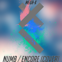 Numb / Encore (Cover By MegA-X)专辑