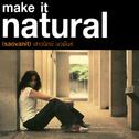 Make It Natural专辑