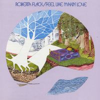 Feel Like Makin Love - Roberta Flack