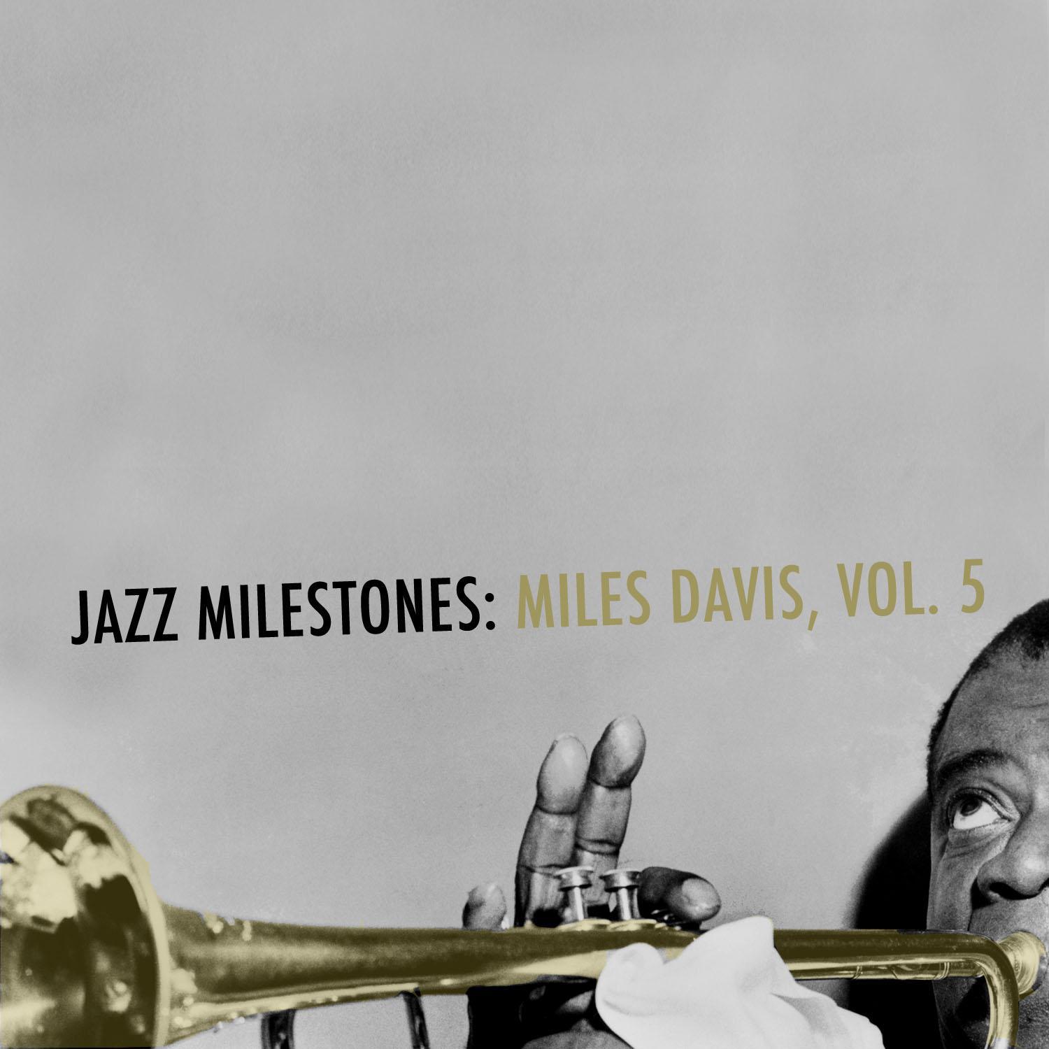 Jazz Milestones: Miles Davis, Vol. 5专辑