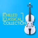 Chilled Classical Collection专辑