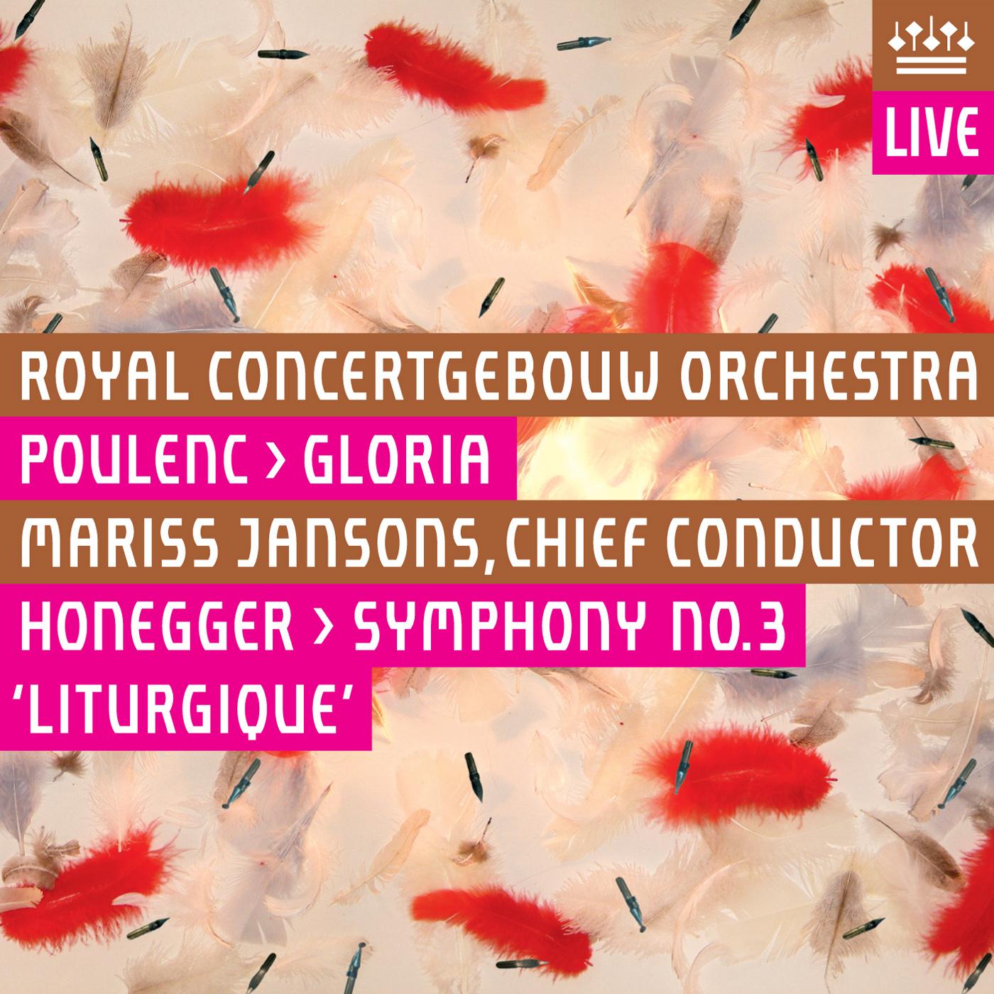 POULENC, F.: Gloria / HONEGGER, A.: Symphony No. 3, "Liturgique" (Orgonasova, Netherlands Radio Choir, Royal Concertgebouw Orchestra, Jansons)