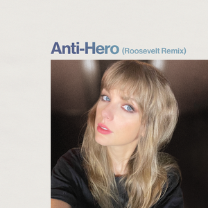 Anti-Hero (Roosevelt Remix) (精消无和声) （精消）