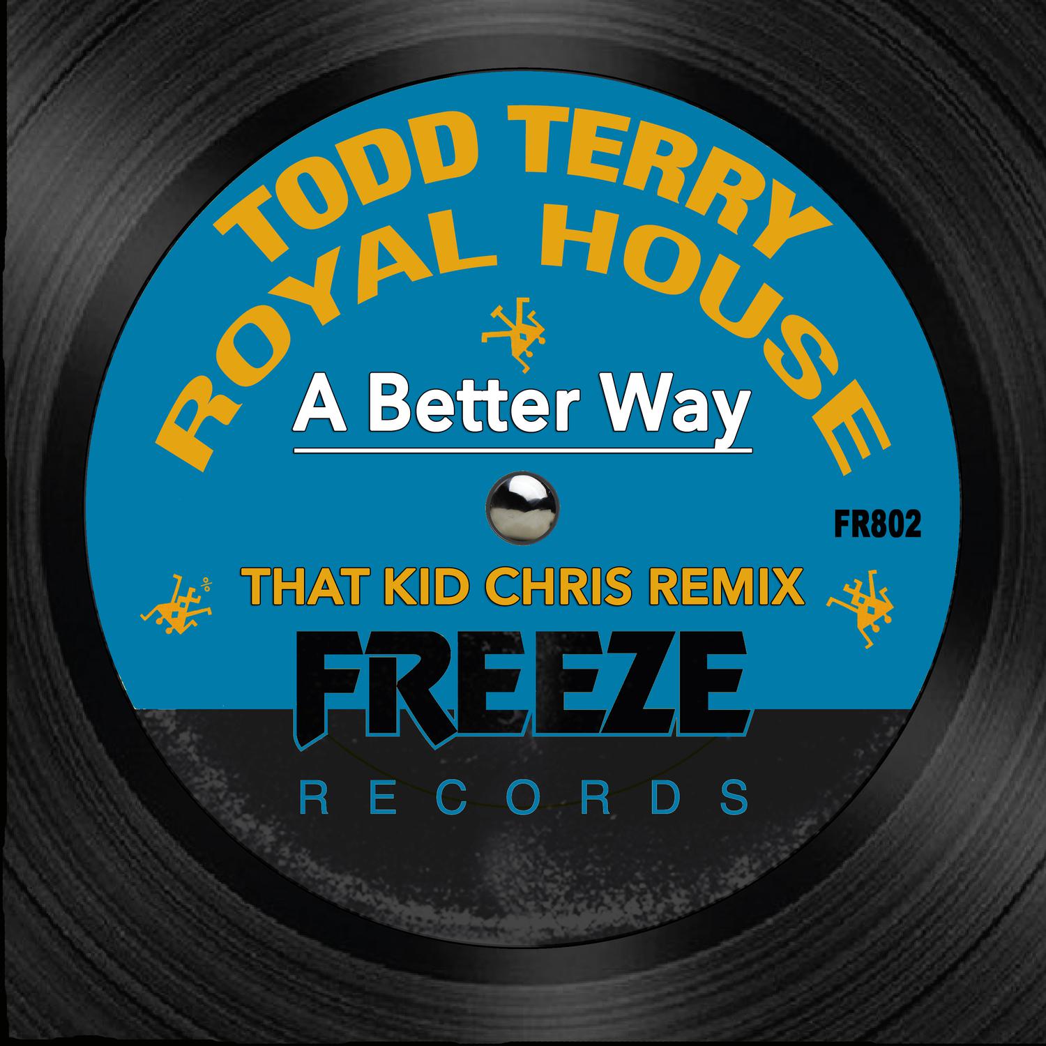 Todd Terry - A Better Way (That Kid Chris Extended Remix)