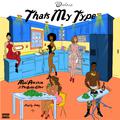 That's My Type Ft. The Bobby Effect (Prod.By Sonny)