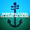 Deep Relaxing Classical Music专辑