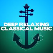 Deep Relaxing Classical Music